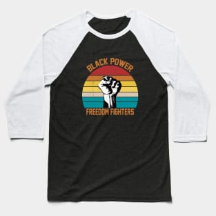 Black power freedom fighters Baseball T-Shirt